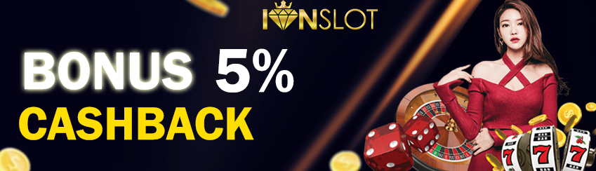 BONUS CASHBACK 5% | IONSLOT