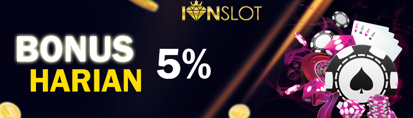 BONUS DEPOSIT HARIAN SLOT 5% | IONSLOT
